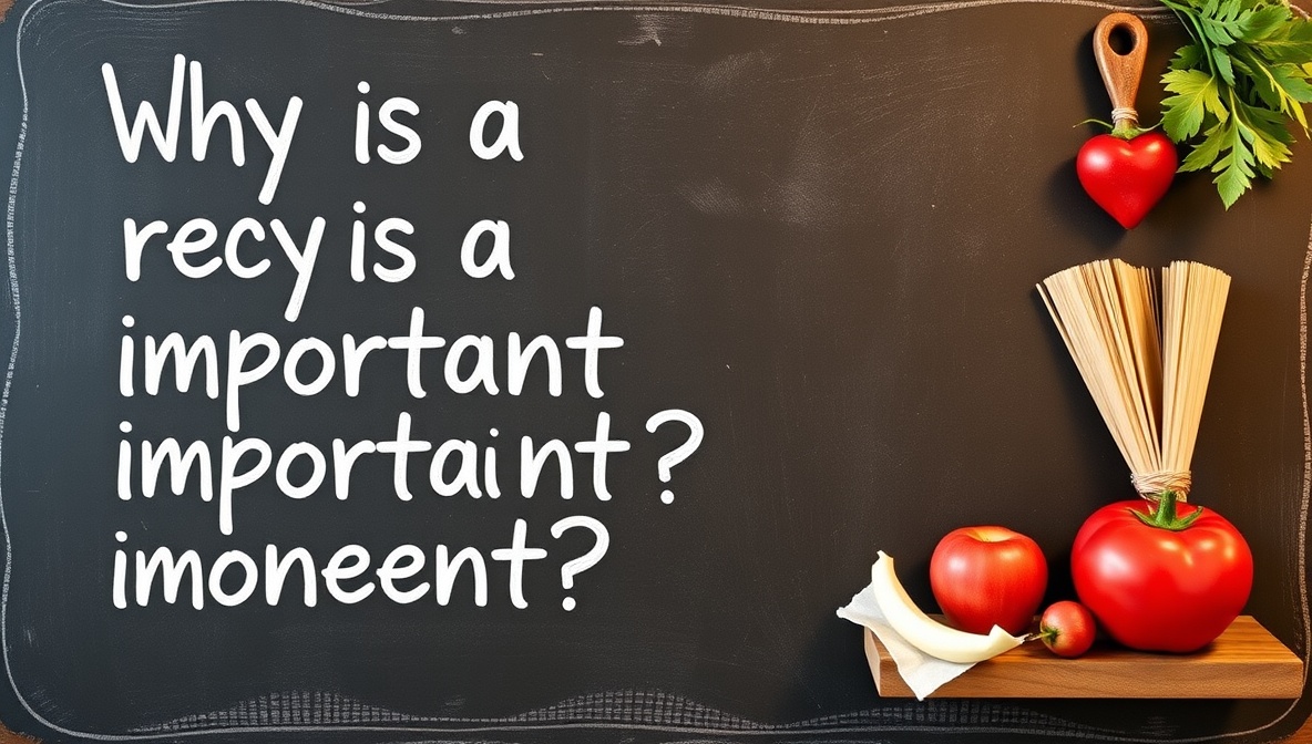 why is a recipe important heartumental